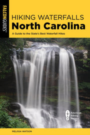 Hiking Waterfalls North Carolina A Gui