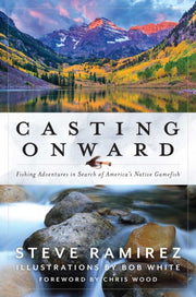 Casting Onward By Ramirez, Steve