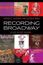 Recording Broadway By Thomas Z. Shepard Ga