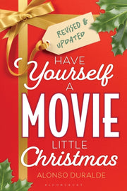 Have Yourself A Movie Little Christmas By Duralde, Alonso
