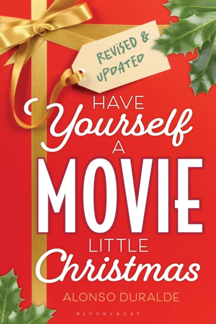 Have Yourself A Movie Little Christmas By Duralde, Alonso