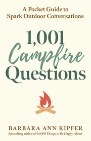 1,001 Campfire Questions : A Pocket Guid