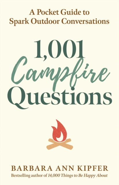1,001 Campfire Questions : A Pocket Guid