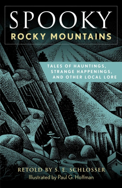 Spooky Rocky Mountains : Tales Of Haunti By Schlosser, S. E.