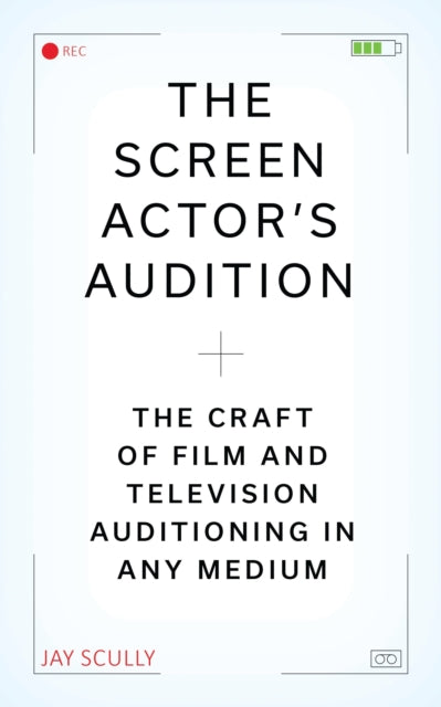Screen Actors Guide To Auditioning