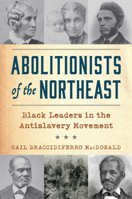 Abolitionists Of The Northeast