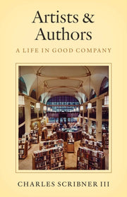 Artists And Authors By Charles Scribner Iii