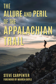 Allure & Peril Of The Appalachian Trail