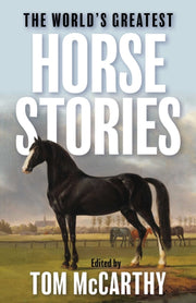 The World's Greatest Horse Stories