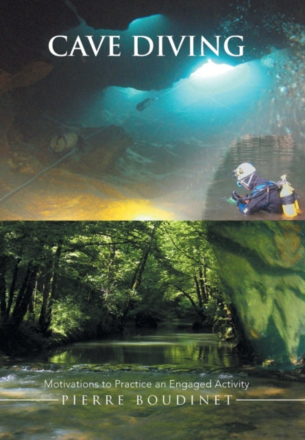 Cave Diving: Motivations To Practice An