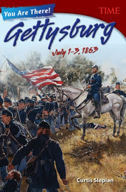 You Are There! Gettysburg, July 1-3, 186