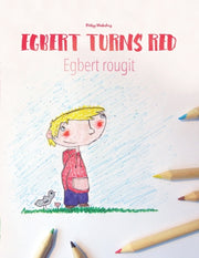 Egbert Turns Red Egbert Rougit: Children