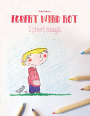 Egbert Wird Rot-egbert Rougit: Malbuch-k