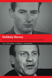 Unlikely Heroes The Place Of Holocaust By Kohen, Ari