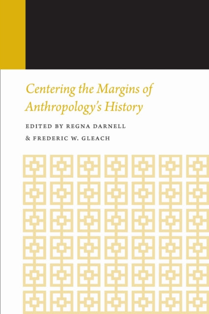 Centering The Margins Of Anthropologys H