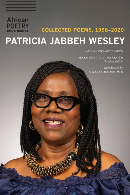 Patricia Jabbeh Wesley : Collected Poems By Wesley, Patricia Jab