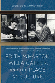 Edith Wharton Willa Cather & The Place O