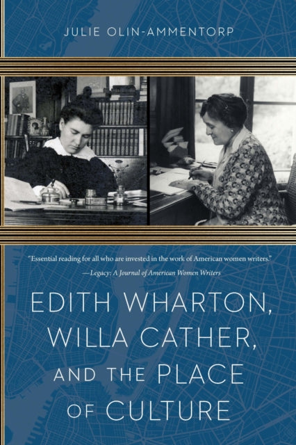 Edith Wharton Willa Cather & The Place O