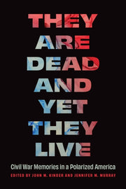 They Are Dead & Yet They Live