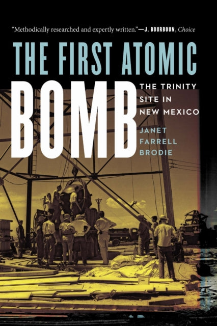 The First Atomic Bomb The Trinity Site