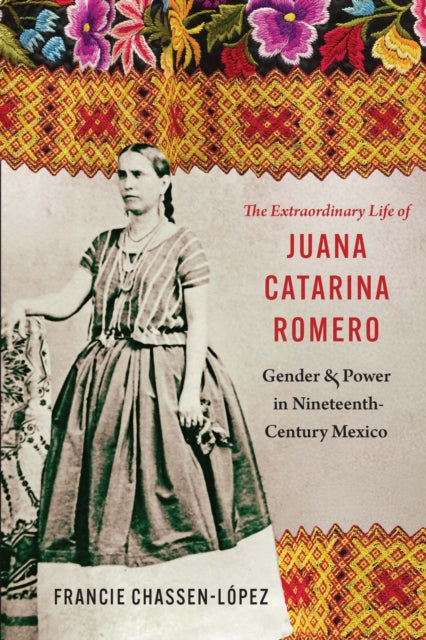 Extraordinary Life Of Juana Catarina Rom By Chassen-lopez, Franc