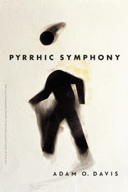 Pyrrhic Symphony By Davis, Adam O.