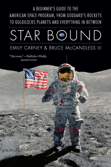 Star Bound : A Beginner S Guide To The A By Carney, Emily