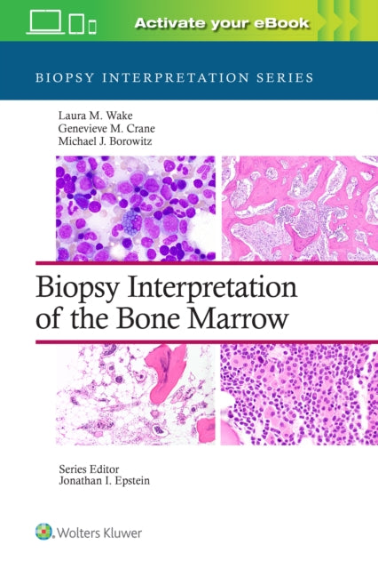 Biopsy Interpretation Bone Marrow By Laura M. Wake
