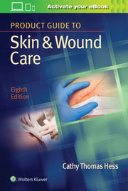 Product Guide To Skin Wound Care 8e