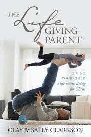 Lifegiving Parent The