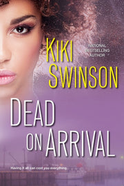 Dead On Arrival By Swinson, Kiki