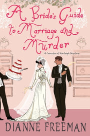 Brides Guide To Marriage & Murder By Freeman, Dianne