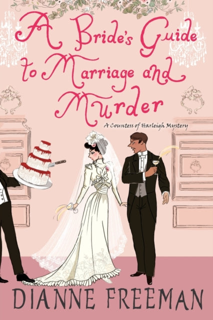 Brides Guide To Marriage & Murder By Freeman, Dianne