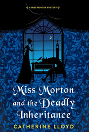 Miss Morton & The Deadly Inheritance