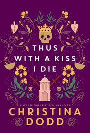 Thus With A Kiss I Die