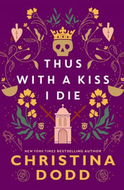 Thus With A Kiss I Die By Dodd, Christina