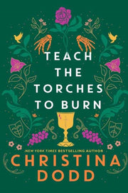 Teach The Torches To Burn By Dodd, Christina