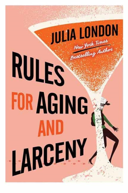 Rules For Aging & Larceny By London, Julia