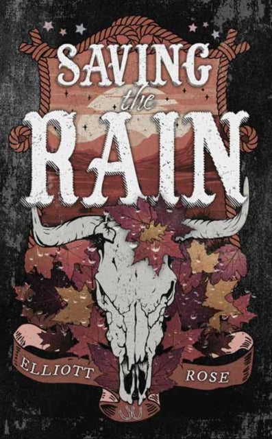 Saving The Rain By Rose, Elliott