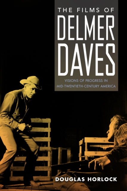 The Films Of Delmer Daves