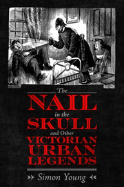 The Nail In The Skull And Other Victoria
