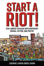 Start A Riot!: Civil Unrest In Black Art