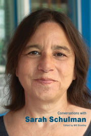 Conversations With Sarah Schulman