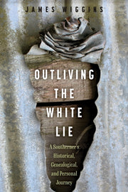 Outliving The White Lie