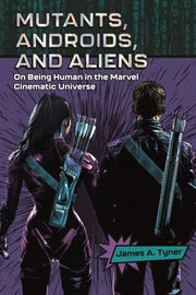 Mutants Androids & Aliens