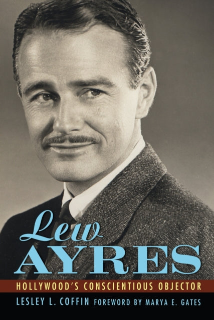 Lew Ayres By Coffin, Lesley L.