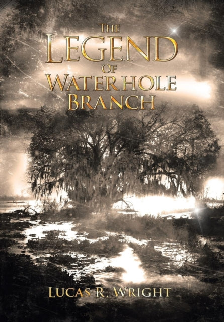 The Legend Of Waterhole Branch