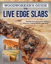 Woodworkers Guide To Live Edge