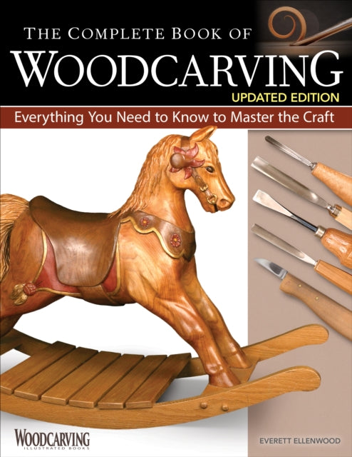 Complete Book Of Woodcarving By Ellenwood, Everett
