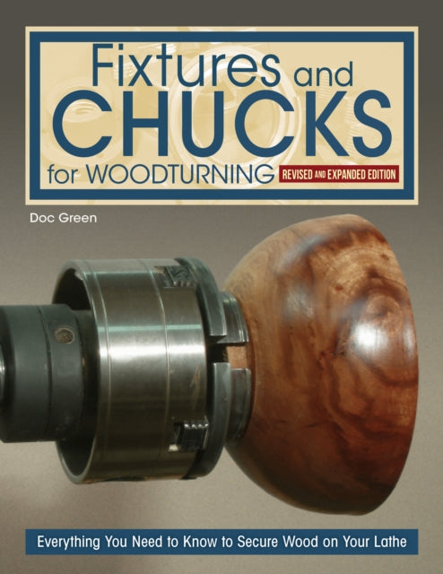 Fixtures & Chucks For Woodturning Revise
